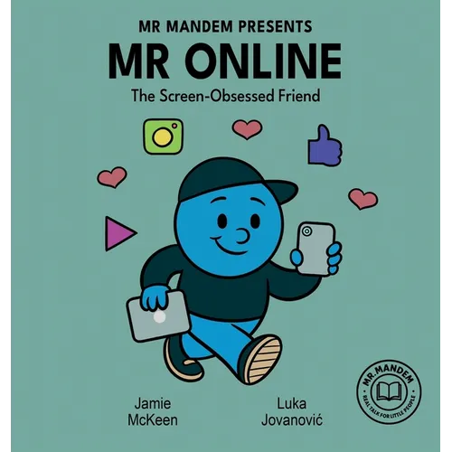 Mr. Online - The Screen-Obsessed Friend - Hardcover