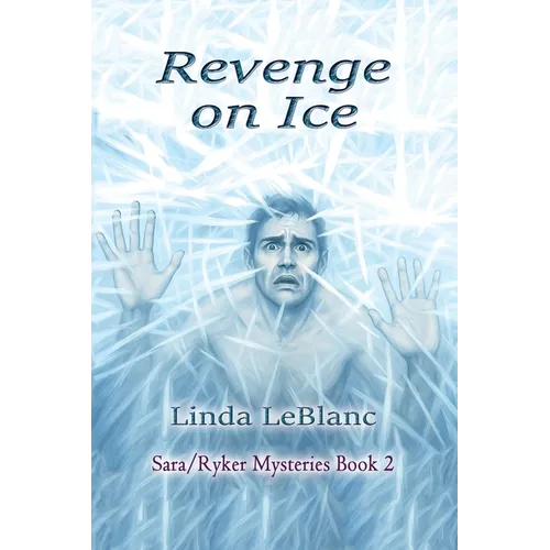 Revenge on Ice: Sara/Ryker Mysteries, Book 2 - Paperback