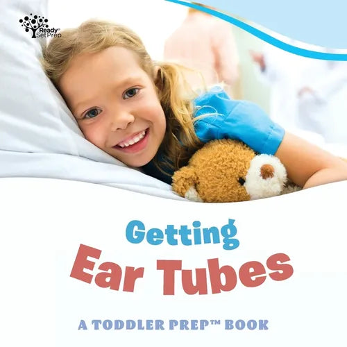 Getting Ear Tubes: A Toddler Prep Book - Paperback