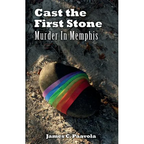 Cast the First Stone: Murder In Memphis - Paperback