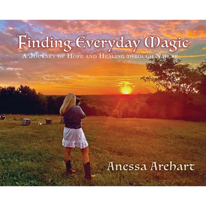 Finding Everyday Magic: A Journey of Hope and Healing through Nature - Hardcover
