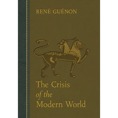The Crisis of the Modern World - Hardcover