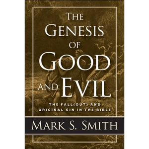 The Genesis of Good and Evil - Paperback