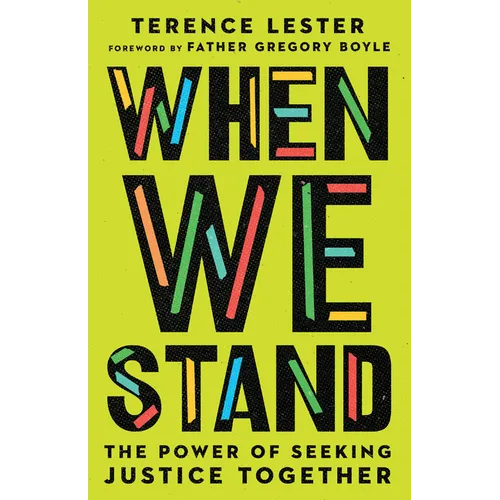 When We Stand: The Power of Seeking Justice Together - Paperback