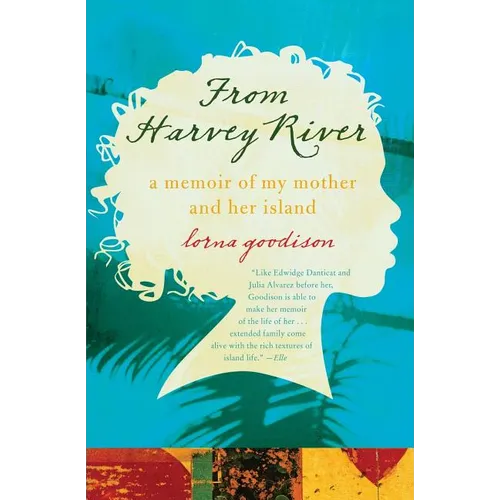 From Harvey River: A Memoir of My Mother and Her Island - Paperback