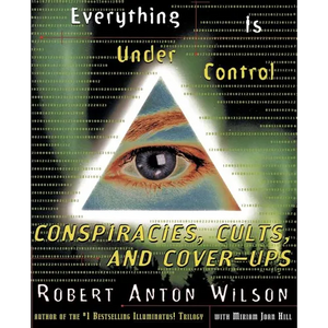 Everything Is Under Control: Conspiracies, Cults, and Cover-Ups - Paperback