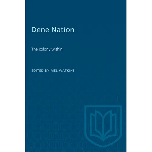 Dene Nation: The Colony Within - Paperback