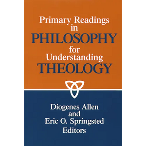 Primary readings in philosophy for understanding theology - Paperback