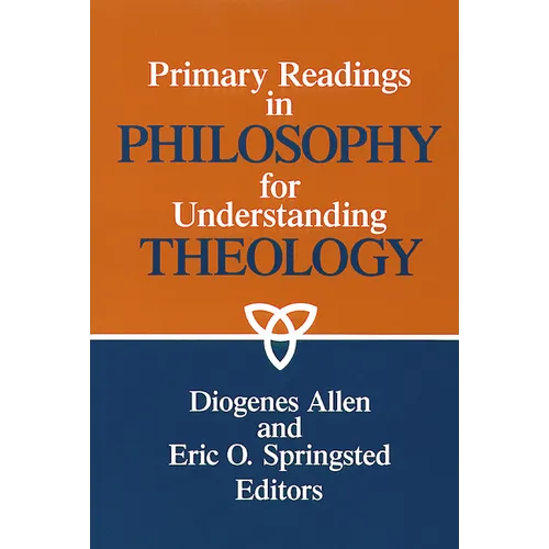 Primary readings in philosophy for understanding theology - Paperback