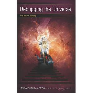 Debugging the Universe: The Hero's Journey - Paperback