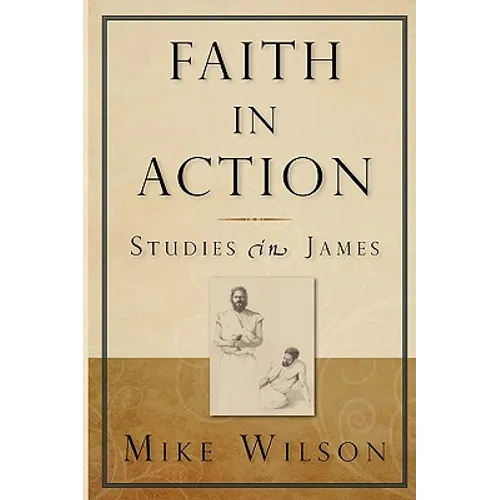 Faith in Action, Studies in James - Paperback