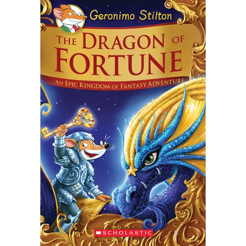 The Dragon of Fortune: An Epic Kingdom of Fantasy Adventure (Geronimo Stilton and the Kingdom of Fantasy: Special Edition #2) - Hardcover