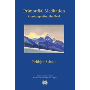 Primordial Meditation: Contemplating the Real - Paperback