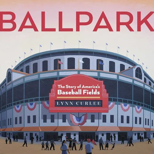 Ballpark: The Story of America's Baseball Fields - Hardcover