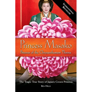 Princess Masako: Prisoner of the Chrysanthemum Throne - Paperback