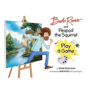 Bob Ross and Peapod the Squirrel Play a Game - Hardcover