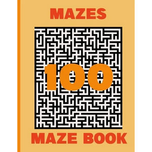 100 mazes Maze Book: maze puzzle game book, Hours of Fun, Stress Relief and Relaxation - moral mazes for SENIORS - Paperback