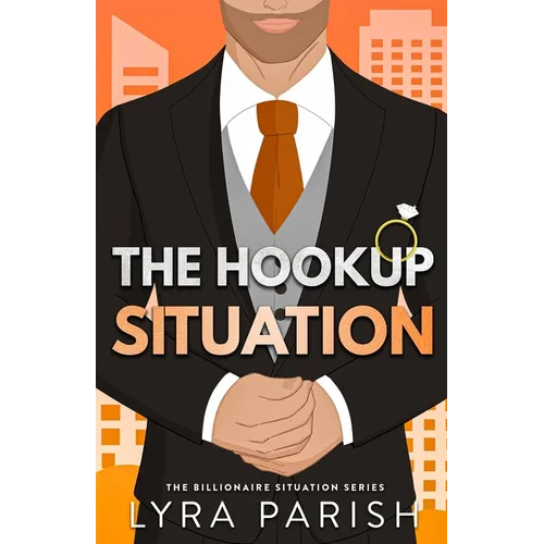 The Hookup Situation: a billionaire, fake-dating romcom - Paperback