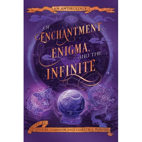 Of Enchantment, Enigma, and the Infinite: An Anthology - Paperback