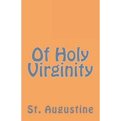 Of Holy Virginity - Paperback