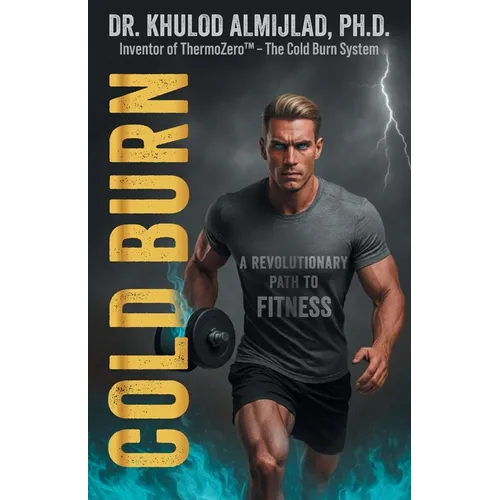 Cold Burn: A Revolutionary Path to Fitness - Paperback