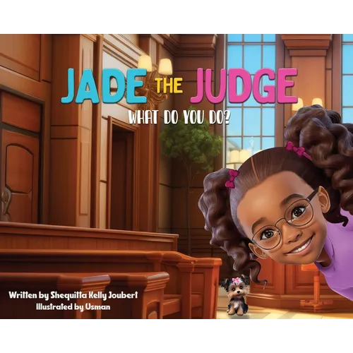 Jade The Judge: What Do You Do - Hardcover