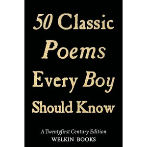 50 Classic Poems Every Boy Should Know - Paperback