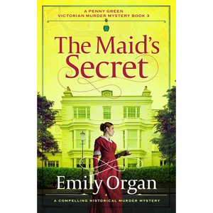 The Maid's Secret: A Compelling Historical Murder Mystery - Paperback