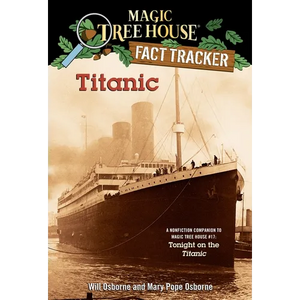 Titanic: A Nonfiction Companion to Magic Tree House #17: Tonight on the Titanic - Paperback
