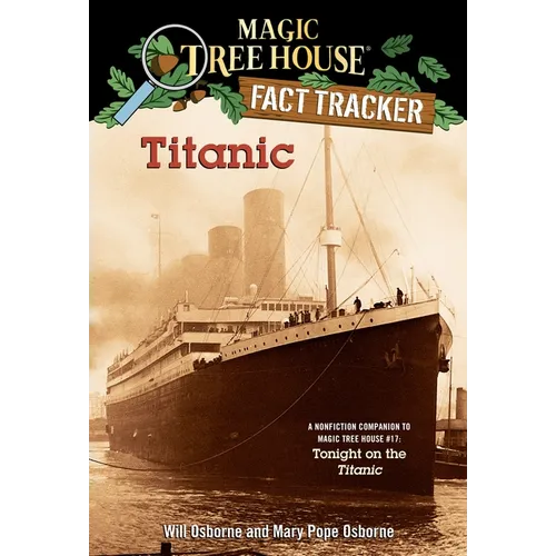 Titanic: A Nonfiction Companion to Magic Tree House #17: Tonight on the Titanic - Paperback