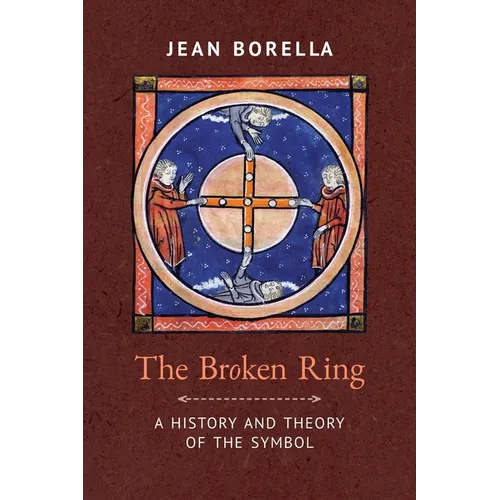 The Broken Ring: A History and Theory of the Symbol - Paperback