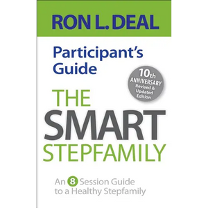 The Smart Stepfamily Participant's Guide: An 8-Session Guide to a Healthy Stepfamily - Paperback
