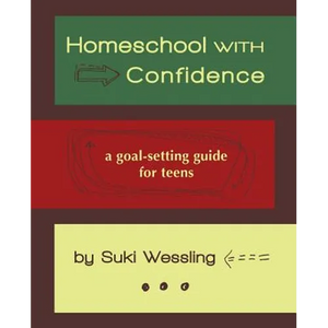 Homeschool with Confidence: a goal-setting guide for teens - Paperback