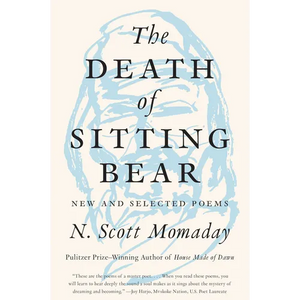 The Death of Sitting Bear: New and Selected Poems - Paperback