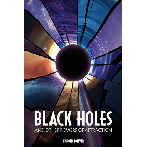 Black Holes and Other Powers of Attraction - Paperback