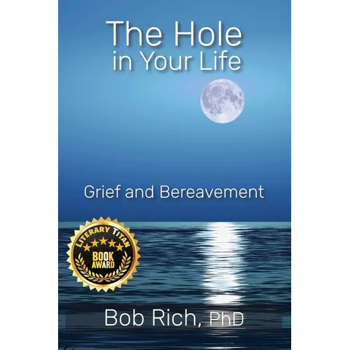 The Hole in Your Life: Grief and Bereavement - Paperback