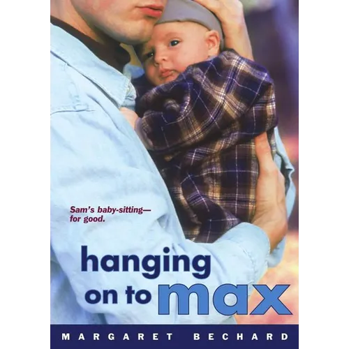 Hanging on to Max - Paperback