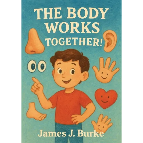 The Body Works Together - Paperback