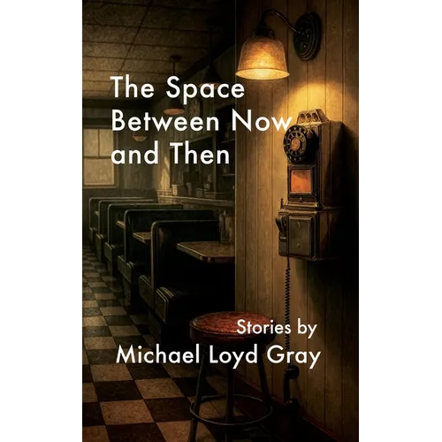 The Space Between Now and Then - Paperback