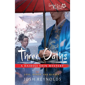 Three Oaths: A Legend of the Five Rings Novel - Paperback