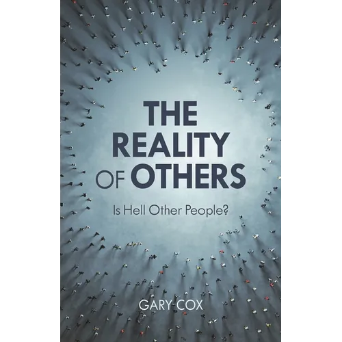 The Reality of Others: Is Hell Other People? - Paperback