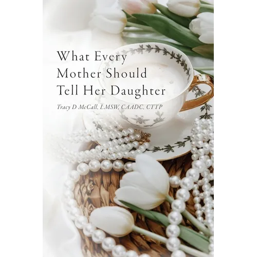 What Every Mother Should Tell Her Daughter - Paperback