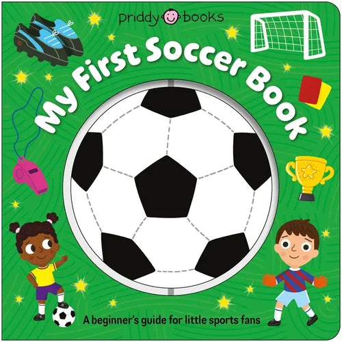 My First Soccer Book (Super Spinners): A Beginner's Guide for Little Sports Fans - Board Book