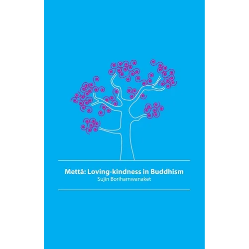 Mettā: Loving-kindness in Buddhism - Paperback