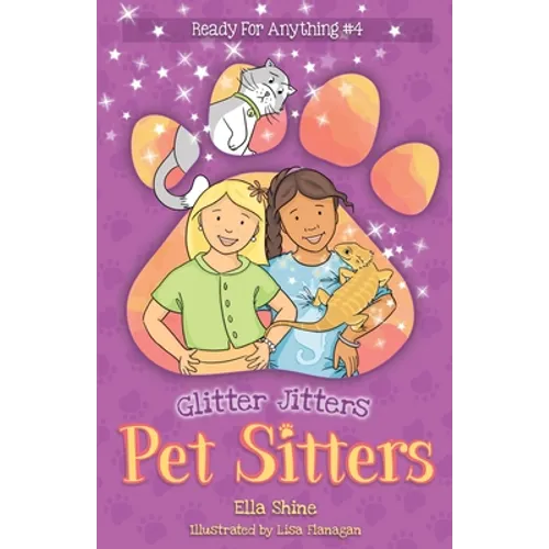 Glitter Jitters: Pet Sitters: Ready For Anything #4: A funny junior reader series (ages 5-8) with a sprinkle of magic - Paperback