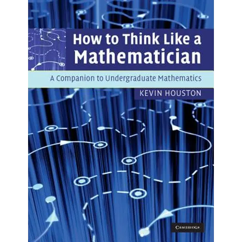 How to Think Like a Mathematician - Paperback