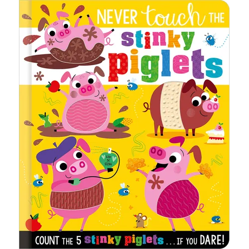Never Touch the Stinky Piglets - Board Book