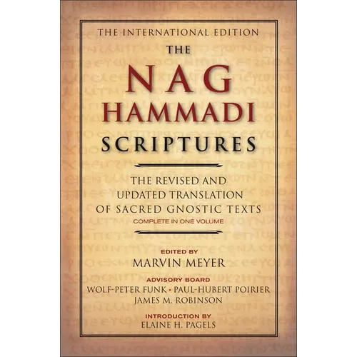 The Nag Hammadi Scriptures: The Revised and Updated Translation of Sacred Gnostic Texts Complete in One Volume - Paperback