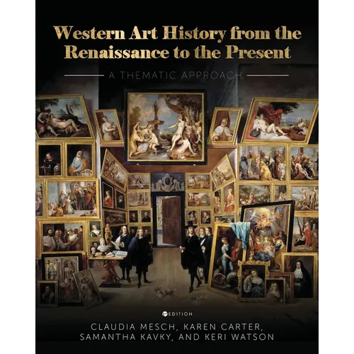 Western Art History from the Renaissance to the Present: A Thematic Approach - Paperback
