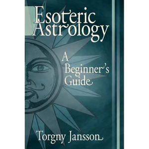 Esoteric Astrology: A Beginner's guide - Paperback